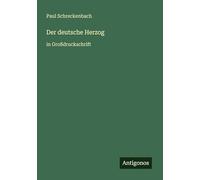 Der deutsche Herzog: in Großdruckschrift