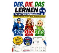 Der, Die, Das Lernen - Das Artikel-Workbook A1-A2: German Workbook für Ausländer, Migranten & Expats | Deutsche Artikel üben mit Superheld, Königin und Baby | Übungsheft Deutsch als Fremdsprache