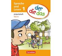 Der die das. Sprache und lesen 1. Arbeitsheft. Vol. A-B. Per la Scuola elementare (Vol. 1)