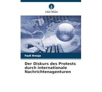Der Diskurs des Protests durch internationale Nachrichtenagenturen