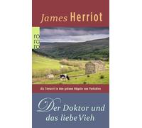 Der Doktor Und Das Liebe Vieh: Als Tierarzt in den grünen Hügeln von Yorkshire: 1