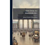 Der Dom zu Magdeburg.