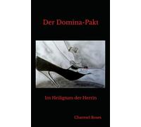 Der Domina-Pakt: Im Heiligtum der Herrin