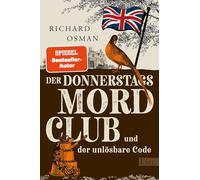 Der Donnerstagsmordclub und der unlösbare Code: Kriminalroman | Diese vier Senioren werden niemals alt - der neue Hit von Bestsellerautor Richard Osman: 5