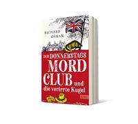 Der Donnerstagsmordclub und die verirrte Kugel: Kriminalroman | britisch, warmherzig und oh so very funny - die Bestseller-Serie geht weiter: 3