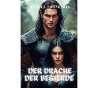 Der Drache der Begierde: Eine verbotene Liebe zwischen dem mächtigen Drachen-Demi-Gott und der Prinzessin der Unterwelt, mit Geheimnissen, die beide Welten erschüttern könnten.