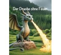 Der Drache Ohne Feuer (ebook)