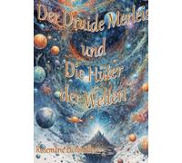 Der Druide Merleis und die Hüter der Welten: 1