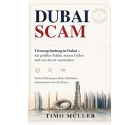 Der Dubai SCAM: Von einem, der alles selbst bezahlt hat, damit du es nicht musst