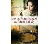 Der Duft des Regens auf dem Balkan (Tapa dura)