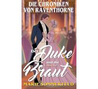 Der Duke und die falsche Braut (Die Chroniken von Raventhorne)