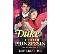 Der Duke und die Prinzessin (Dark Secret Lords)