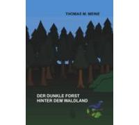 Der Dunkle Forst Hinter Dem Waldland (ebook)