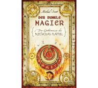 Der dunkle Magier: Die Geheimnisse des Nicholas Flamel - Die furiose Fortsetzung der packenden Weltbestseller-Abenteuerfantasy-Reihe ab 12 Jahren