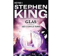 Der dunkle Turm 4. Glas