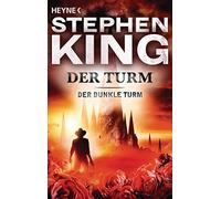 Der dunkle Turm 7. Der Turm