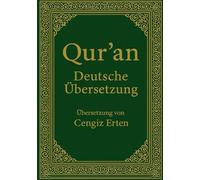 Der edle Qur’an: Deutsche Übersetzung von Cengiz Erten