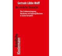 Der ehrliche Deutsche: Über Problemverleugnung, Moralismus und Regelungsillusion in Sachen Korruption: 162