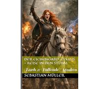 Der Eichengard-Zyklus - Reise in den Sturm: Buch 2: Fallende Masken