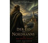 Der Eid des Nordmanns II: Das Zweite Siegel