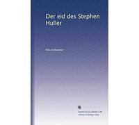Der eid des Stephen Huller