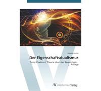 Der Eigenschaftsdualismus: David Chalmers' Theorie über das Bewusstsein 2. Auflage