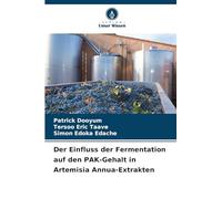 Der Einfluss der Fermentation auf den PAK-Gehalt in Artemisia Annua-Extrakten