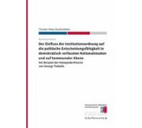 Der Einfluss Der Institutionsordnung Auf Die Politische Entscheidungsf