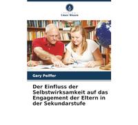 Der Einfluss der Selbstwirksamkeit auf das Engagement der Eltern in der Sekundarstufe