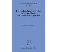 Der Einfluss des Unionsrechts auf die Verjährung von Verbraucheransprüchen