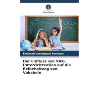 Der Einfluss von VAK-Unterrichtsstilen auf die Beibehaltung von Vokabeln