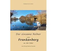 Der einsame Reiher von Frankenberg an der Eder