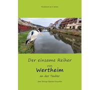 Der einsame Reiher von Wertheim an der Tauber