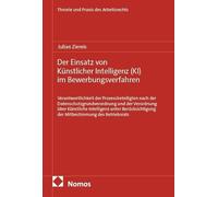 Der Einsatz von Künstlicher Intelligenz (KI) im Bewerbungsverfahren: Verantwortlichkeit der Prozessbeteiligten nach der Datenschutzgrundverordnung und ... der Mitbestimmung des Betriebsrats: 28