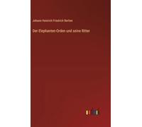 Der Elephanten-Orden und seine Ritter