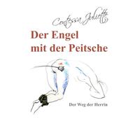 Der Engel mit der Peitsche: Der Weg der Herrin