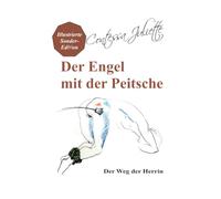 Der Engel mit der Peitsche: Der Weg der Herrin - Fotoillustrierte Sonderedition