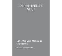 DER ENTFELLTE GEIST: Die Lehre vom Mann aus Murmansk: 13 (The Aspirational States of America)