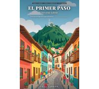 Der erste Schritt / El primer paso: Die A1-Serie: Bücher 1-5 / La Serie A1: Libros 1-5: Zweisprachige Kurzgeschichten Deutsch-Spanisch · Historias bilingües Alemán-Español
