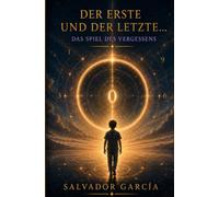 Der Erste und der Letzte - Das Spiel des Vergessens (Das Geheimnis der Goldenen Blume - EU)