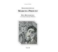Der Essentielle Marcel Proust: Die 'Recherche' in einem lesbaren Modus (Teil II)