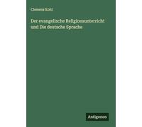 Der evangelische Religionsunterricht und Die deutsche Sprache