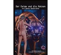 Der Ewige und die Katzen: Die ganze Geschichte
