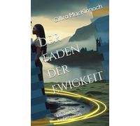 Der Faden der Ewigkeit: Ein Zeitreise-Liebesroman (Highland Hearts: Liebe in den Schottischen Highlands)