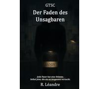 Der Faden des Unsagbaren