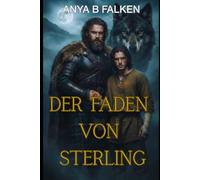 Der Faden von Sterling: Ein emotionaler M/M Werwolf-Liebesroman: Schicksalsgefährten in den Highlands (Hurt/Comfort)