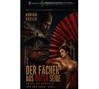 Der Fächer aus roter Seide: Ein Fall des Richters Di - Tang-Noir-Edition (Tang-Noir Kanon)
