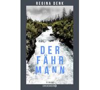 Der Fährmann: Roman | Freundschaft und Neid, Liebe und Schuld - und eine Gemeinschaft, die der Nationalismus entzweit