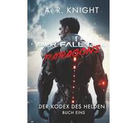 Der Fall des Paragons (Der Kodex des Helden)