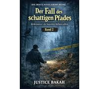 Der Fall des schattigen Pfades: Geheimnisse, die begraben bleiben sollten (Die Misty Pines Krimi-Reihe)
